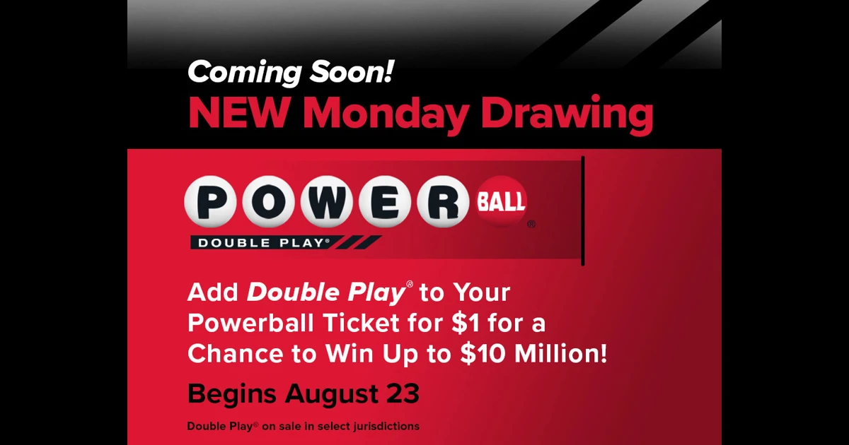 POWERBALL Debuts New Monday Drawing & Double Play Feature Next Week